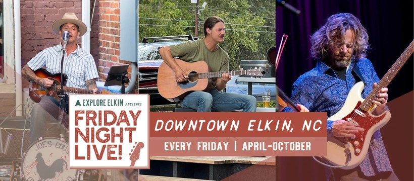 Explore Elkin's Friday Night Live