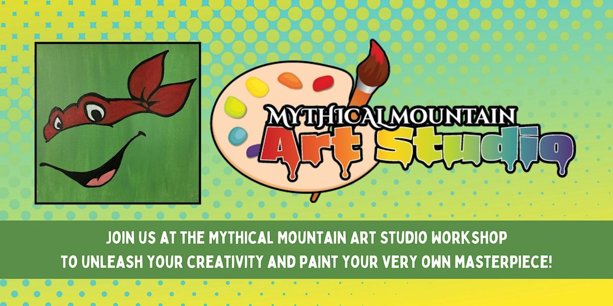 Mythical Mountain Art Studio Workshop - Turtle Power