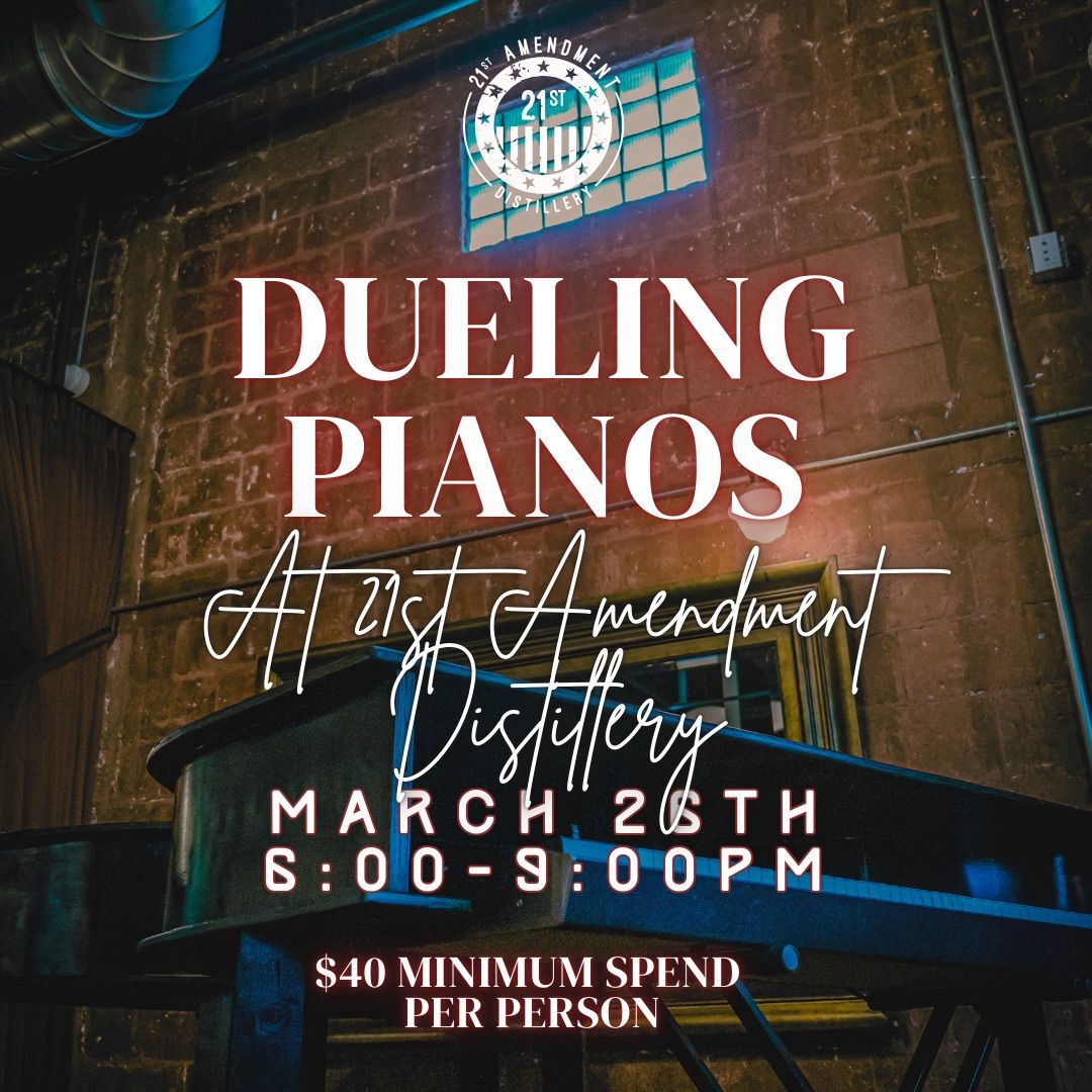 Dueling Pianos at 21st Amendment Distillery! 