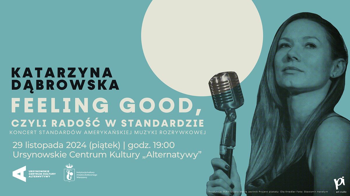 \u201eFeeling Good, czyli rado\u015b\u0107 w standardzie\u201d | koncert Katarzyny D\u0105browskiej 