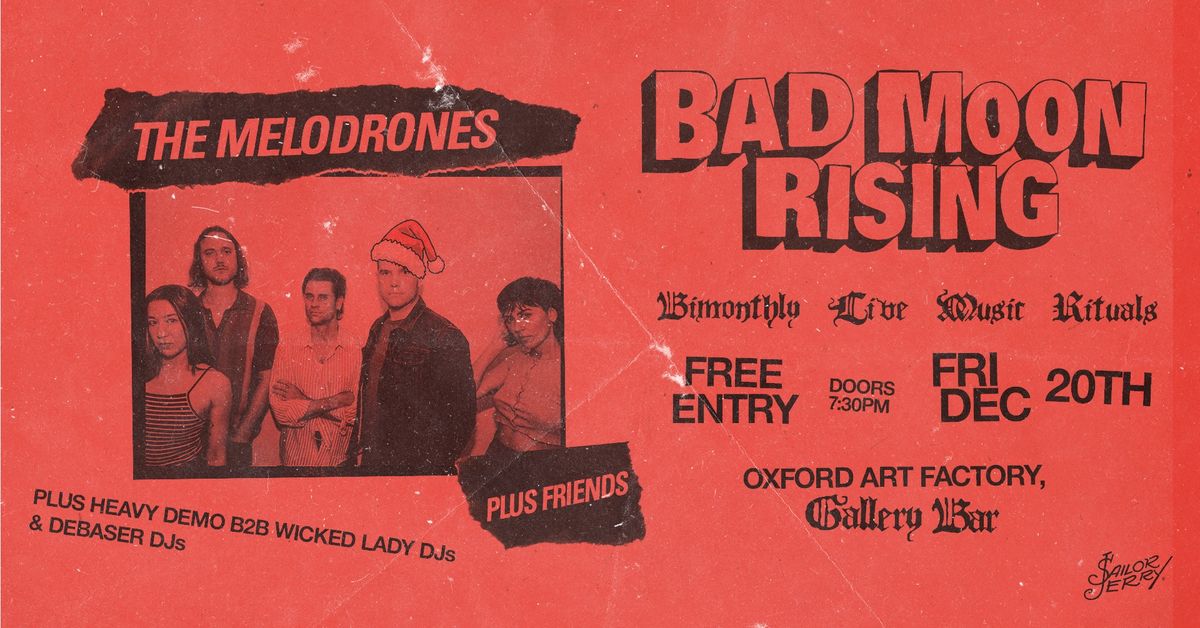 Bad Moon Rising presents: Christmas w\/ The Melodrones - FREE ENTRY