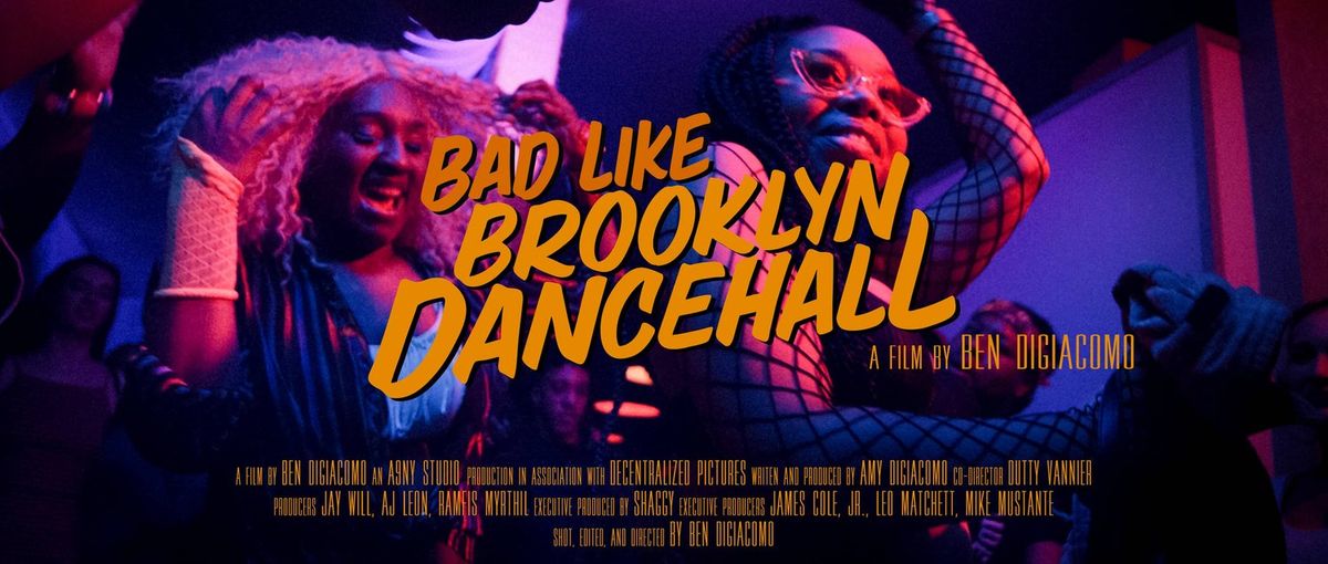 DC Caribbean FilmFest: BAD LIKE BROOKLYN DANCEHALL w\/ post-screening tropical mocktails