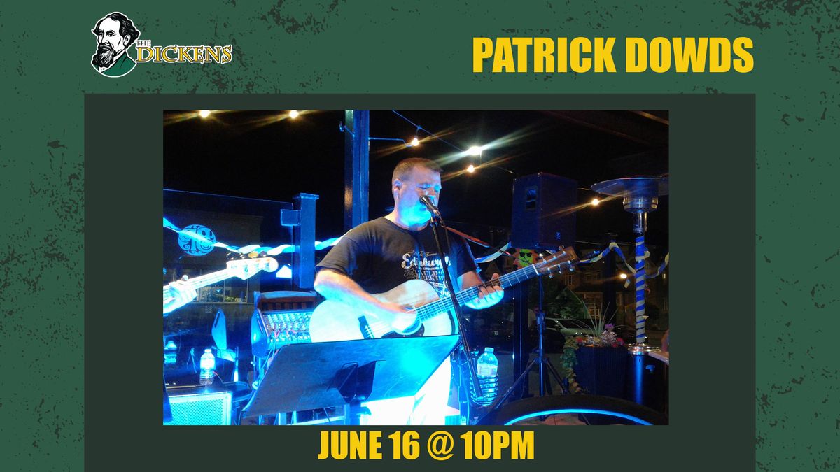 Patrick Dowds LIVE @ The Dickens