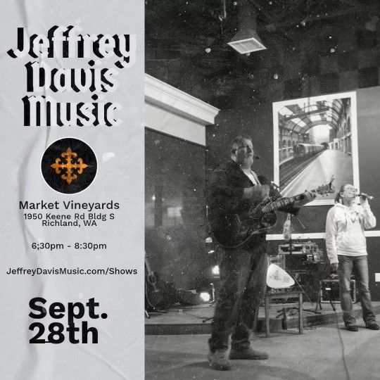 Jeffrey Davis Music at Market Vineyards- Richland!