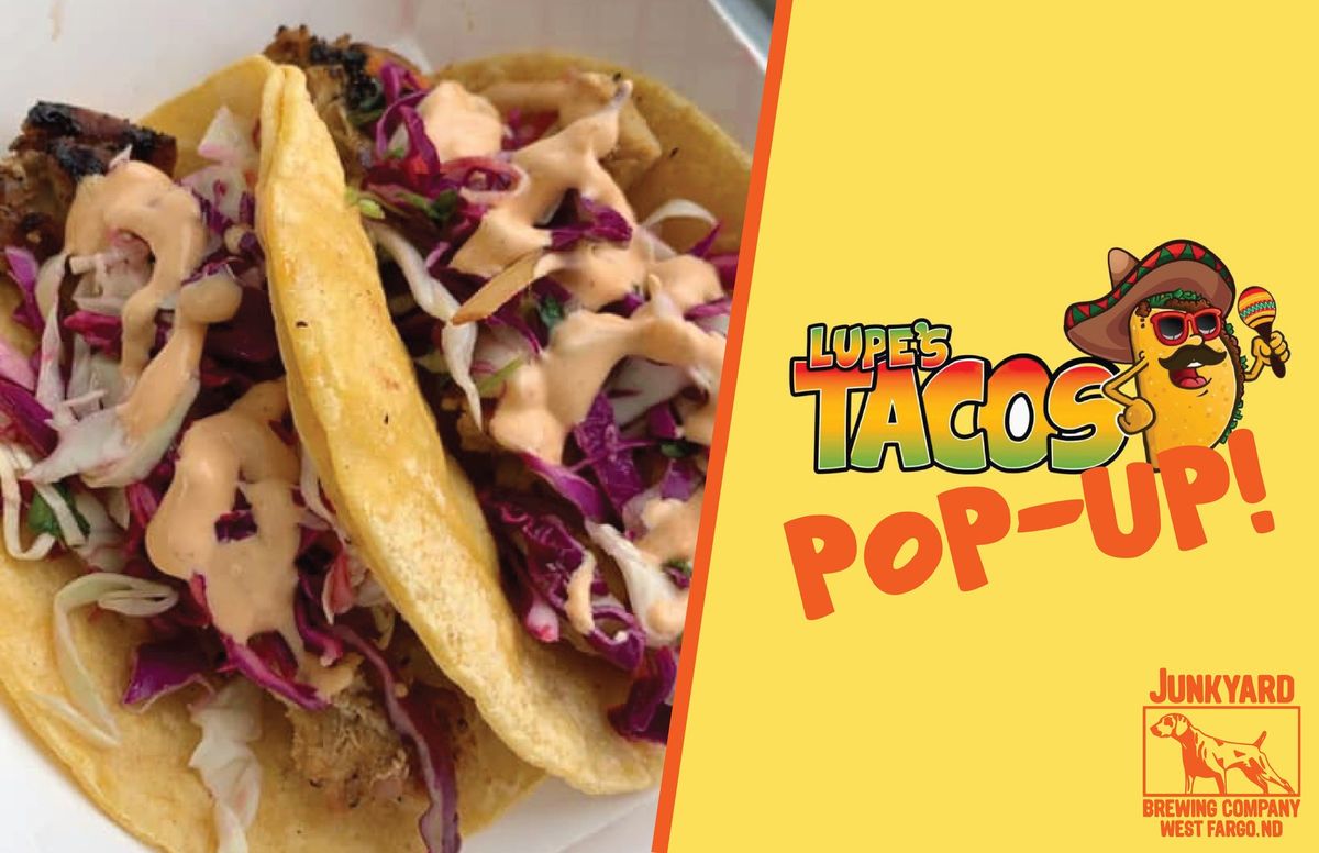 Lupe's Tacos! at Junkyard West Fargo