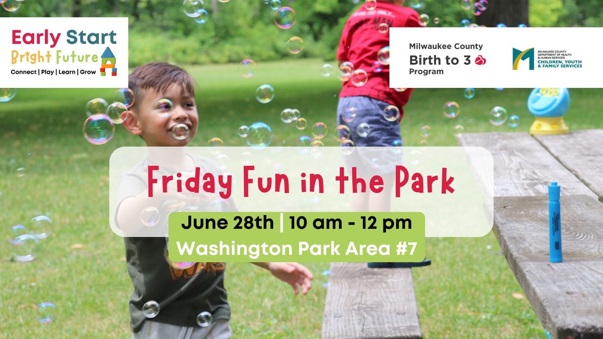 Friday Fun in the Park - June 28th