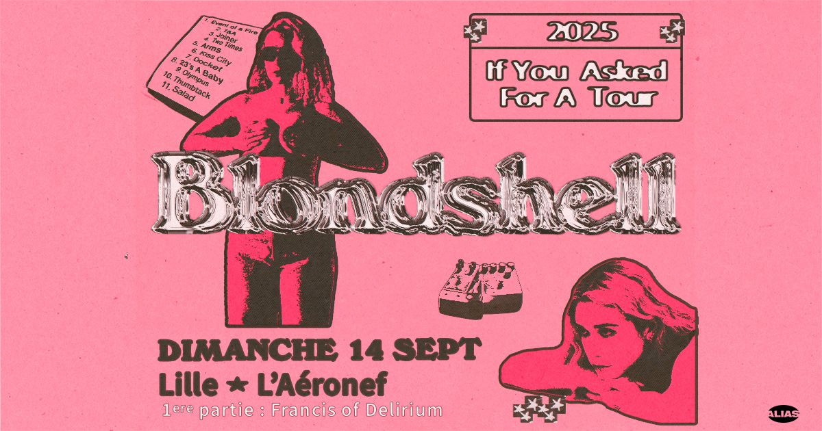 Blondshell + Francis of Delirium \u2219 L'A\u00e9ronef\u23a5Club