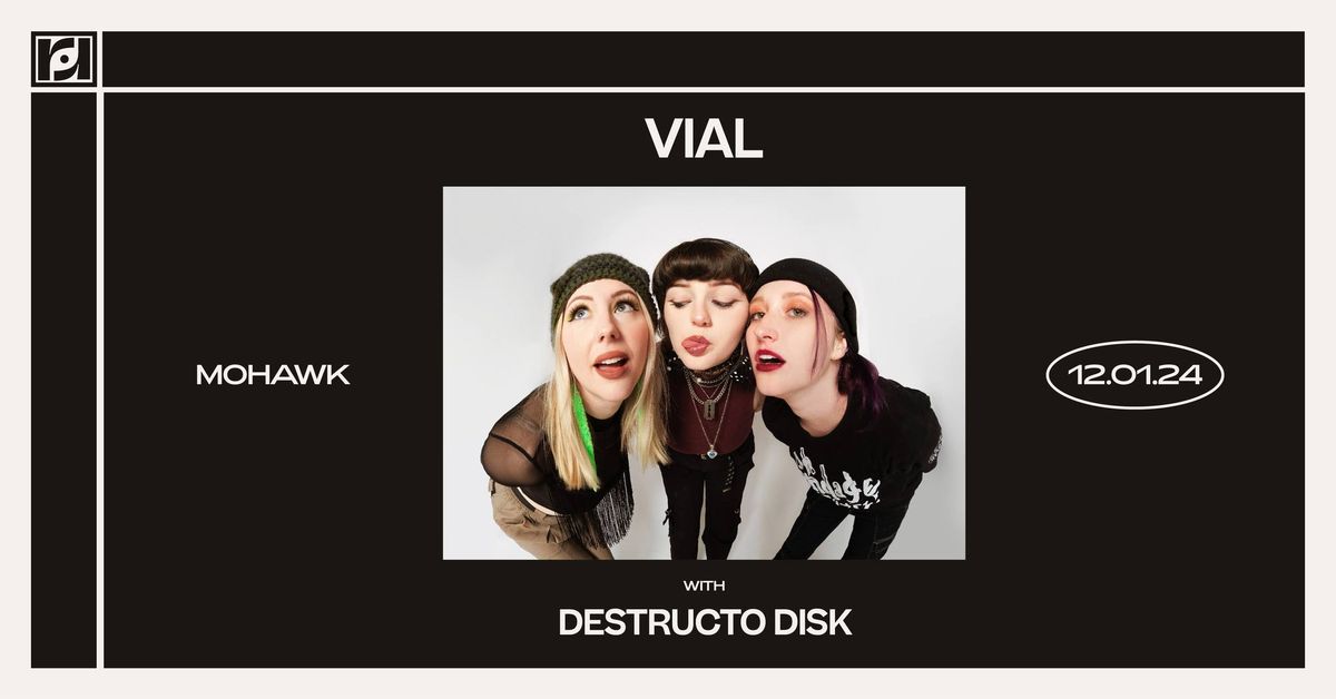 Resound Presents: VIAL with Destructo Disk at Mohawk on 12\/1