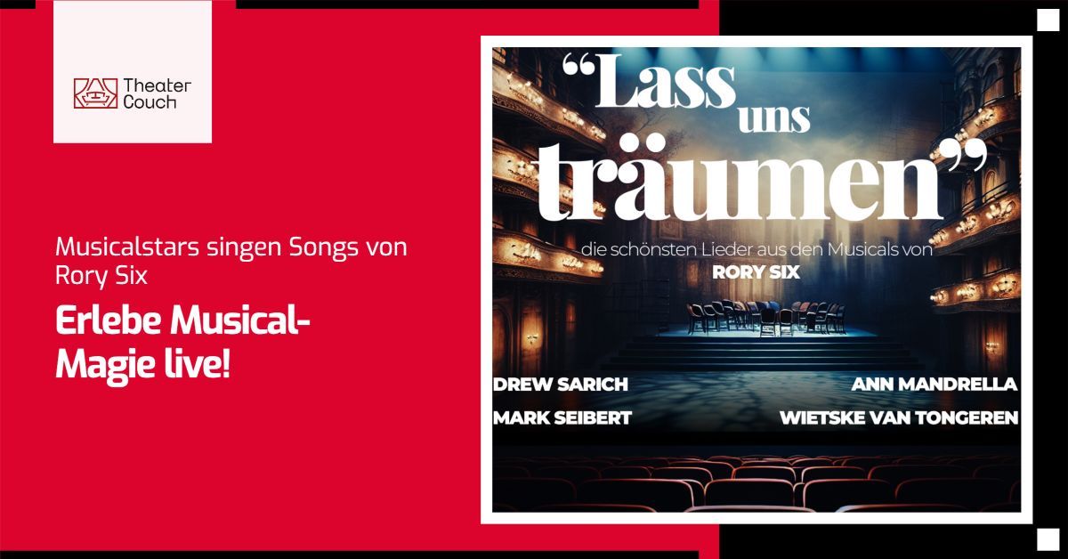 Lass uns tr\u00e4umen - die sch\u00f6nsten Lieder aus den Musicals von Rory Six 