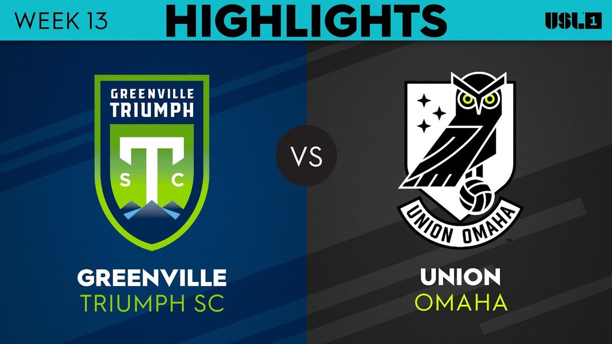 Greenville Triumph SC vs. Union Omaha