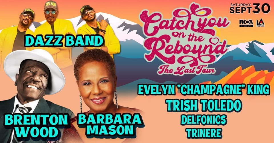 Catch You On The Rebound - Brenton Wood, Barbara Mason, Dazz Band, Evelyn "Champagne" King, & More