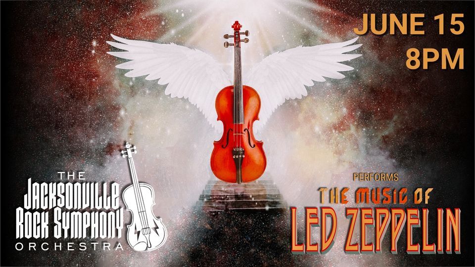 The Music of Led Zeppelin with Jacksonville Rock Symphony Orchestra 