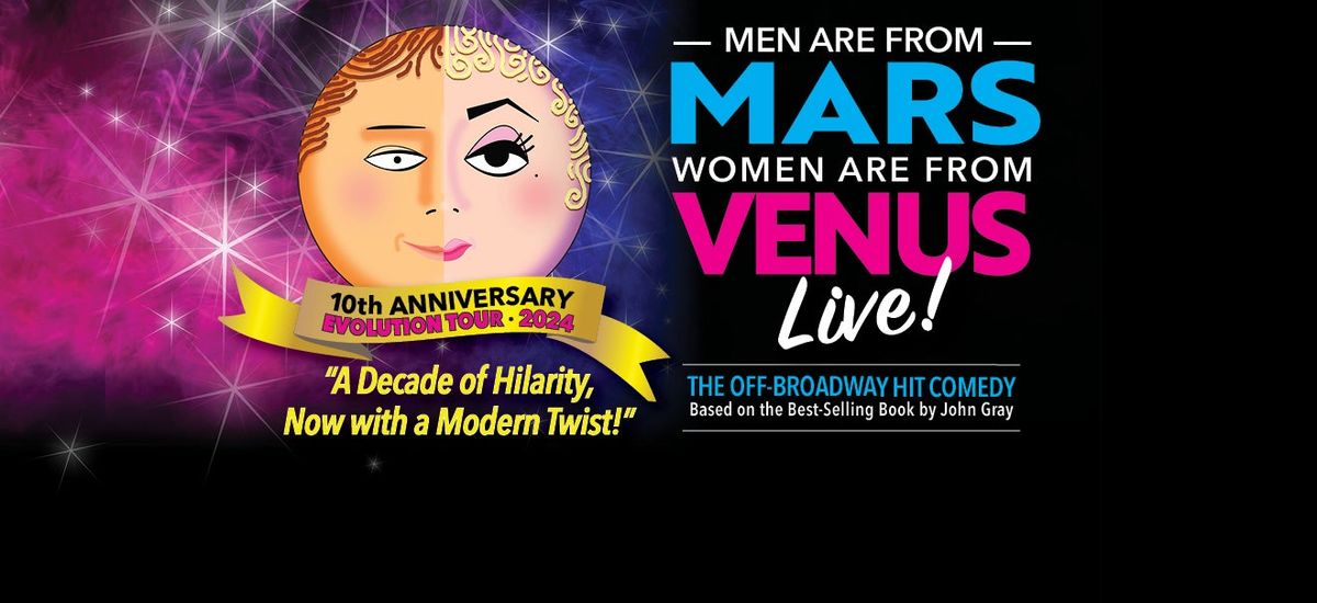 Men Are From Mars Women Are From Venus at Wilson Theater at Vogel Hall
