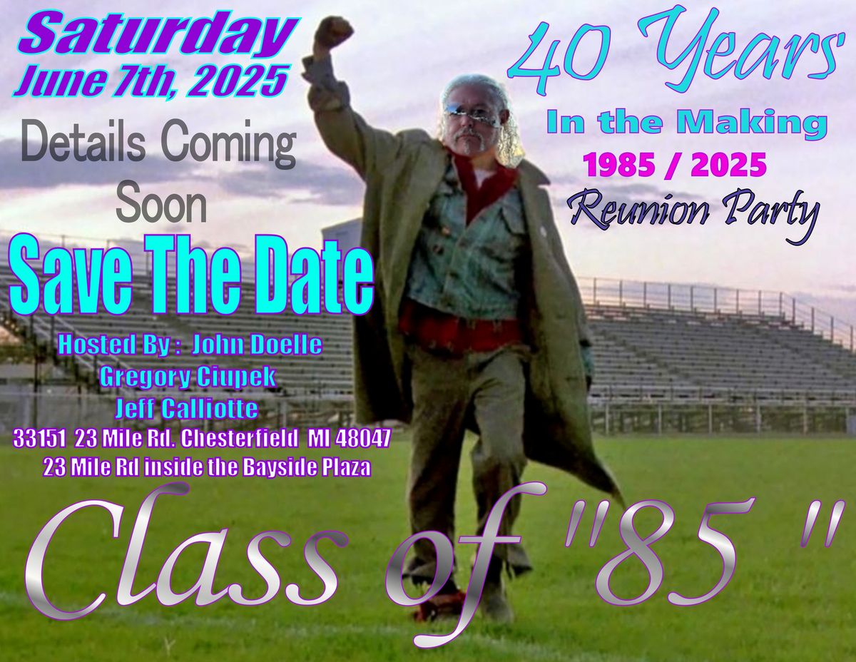 Class of  "1985" Reunion Party 80s Style !! 