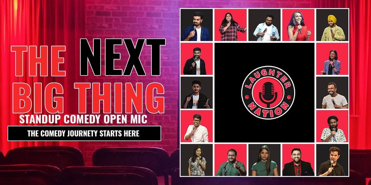 The Next Big Thing - Standup Open Mic