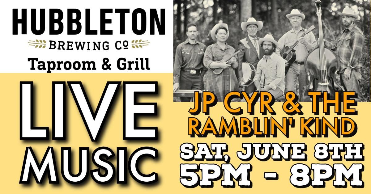 Live Music - JP Cyr and the Ramblin' Kind!