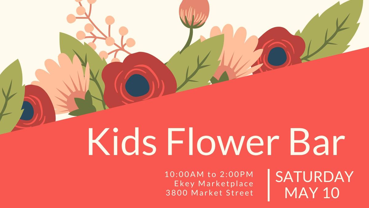 Kids Flower Bar