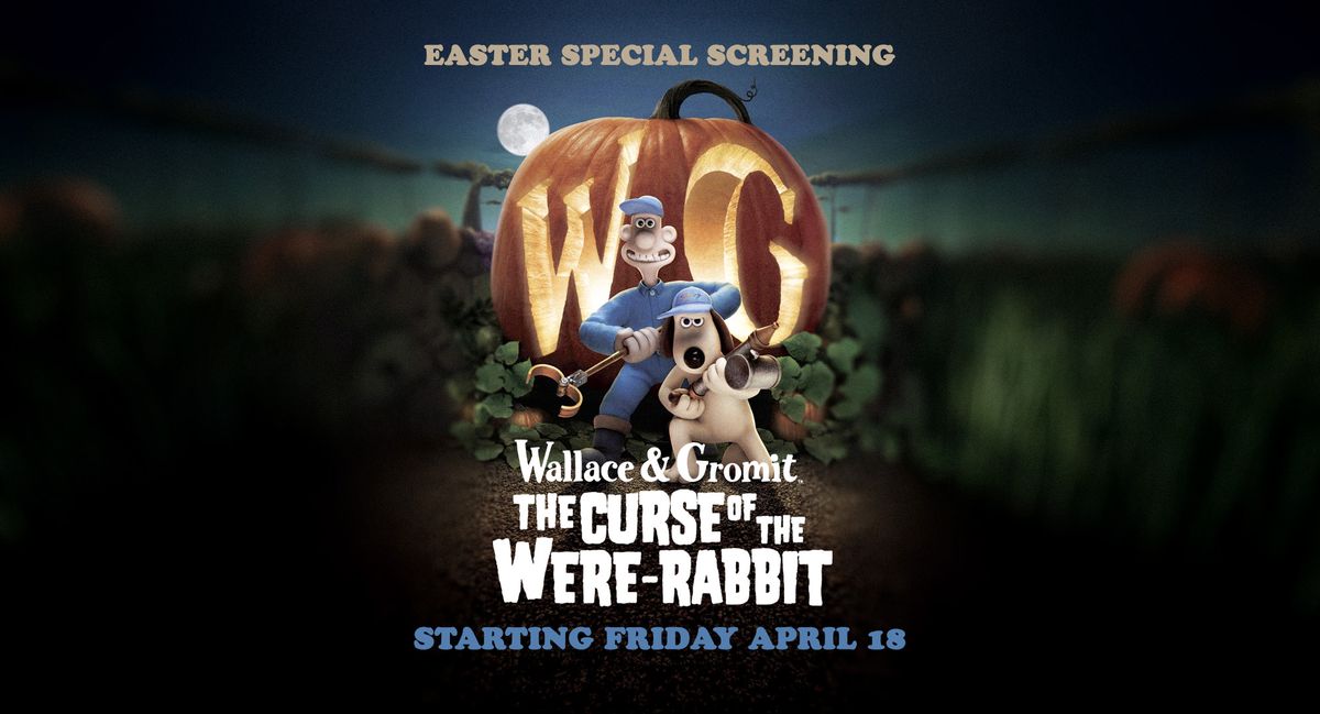 Savoy Easter Special: Wallace & Gromit - The Curse of the Were-Rabbit (OV)