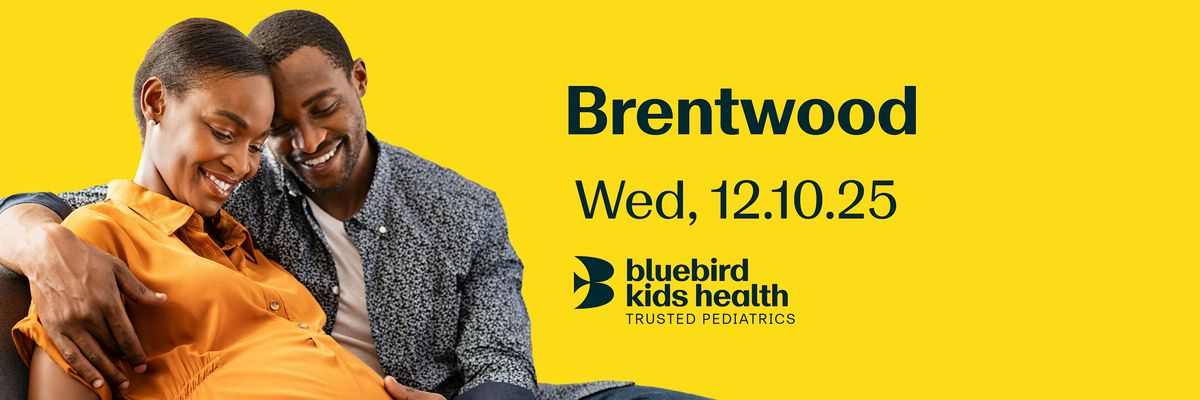 Expecting Parents Meet & Greet - Bluebird Kids Health - Brentwood