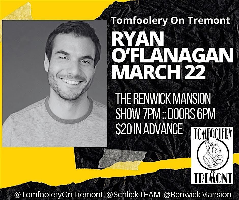 Tomfoolery On Tremont Comedy \/\/ RYAN O'FLANAGAN \/\/ March 22