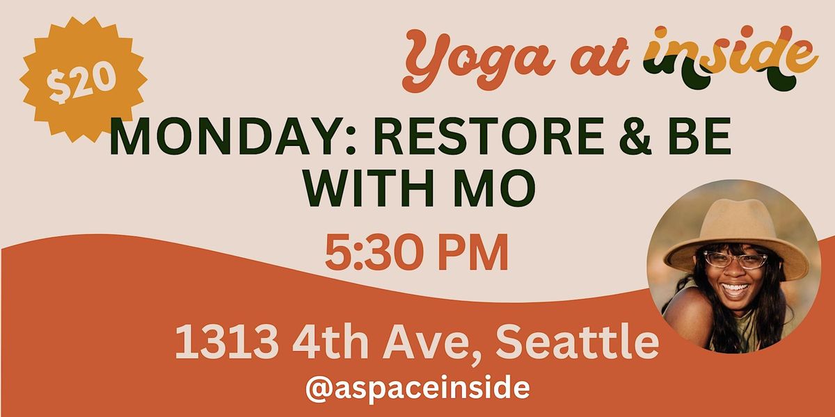 Yoga: Monday 5:30 PM: R&B: Restore & Be with  Mo