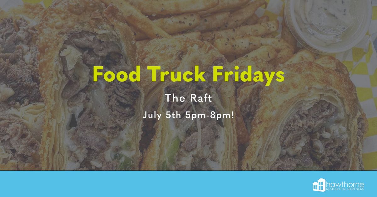Food Truck Fridays! The Raft