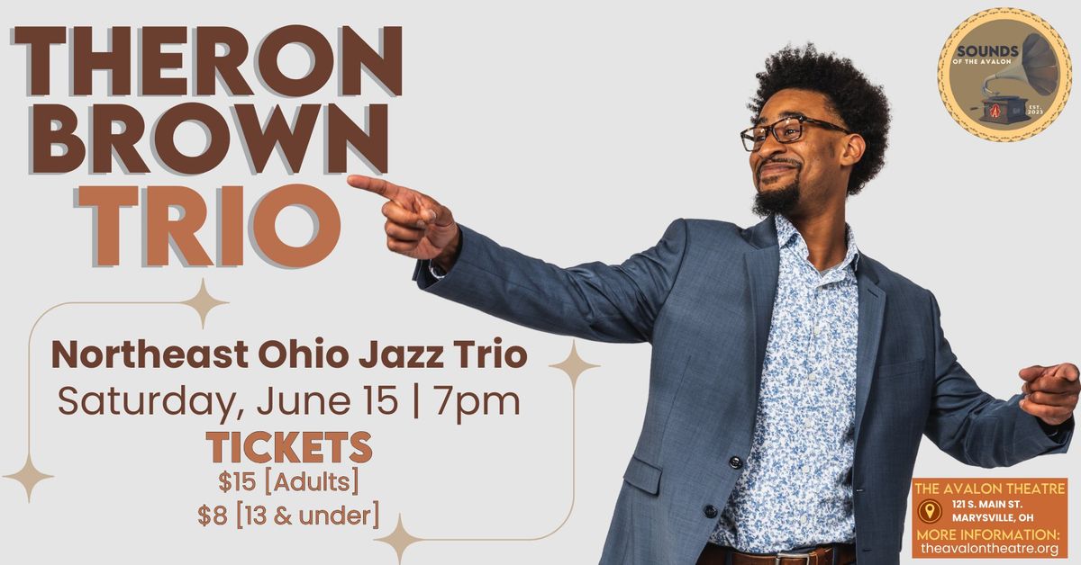 Sounds of The Avalon: Theron Brown Trio