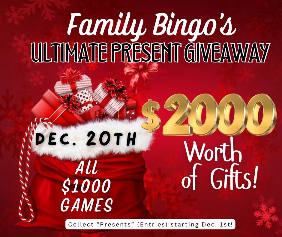 FAMILY BINGO\u2019S ULTIMATE PRESENT GIVEAWAY & $1000 GAMES