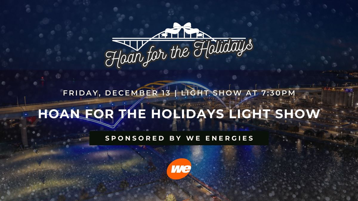 Hoan for the Holidays Light Show Series Presented by We Energies