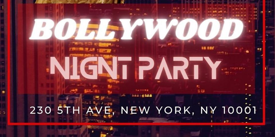 BOLLYWOOD PARTY - DESI NIGHT @ 230 5TH ROOFTOP & EMPIRE ROOM