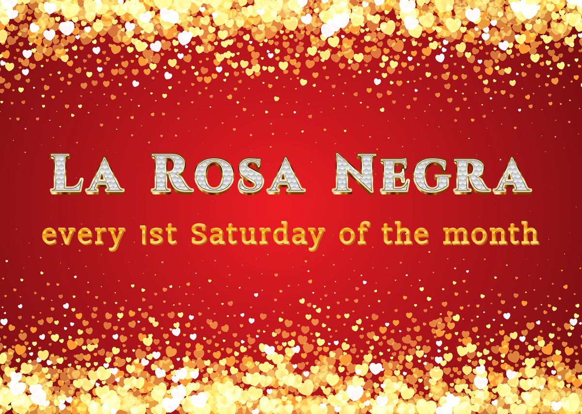 La Rosa Negra Sat. 4 January 2025