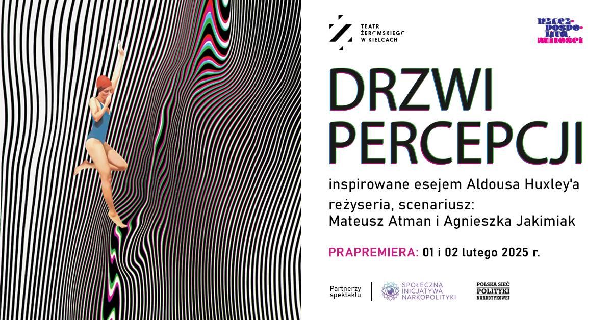 PRAPREMIERA | Drzwi percepcji | re\u017c. Mateusz Atman i Agnieszka Jakimiak