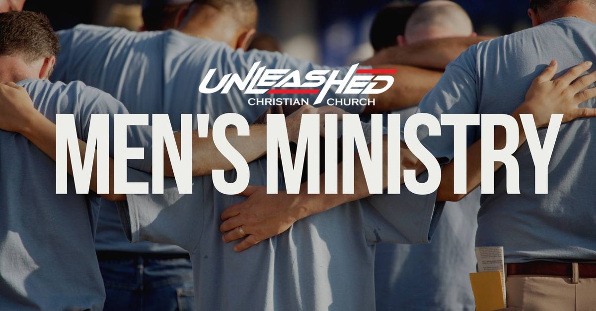 Men's Ministry | Unleashed Christian Church