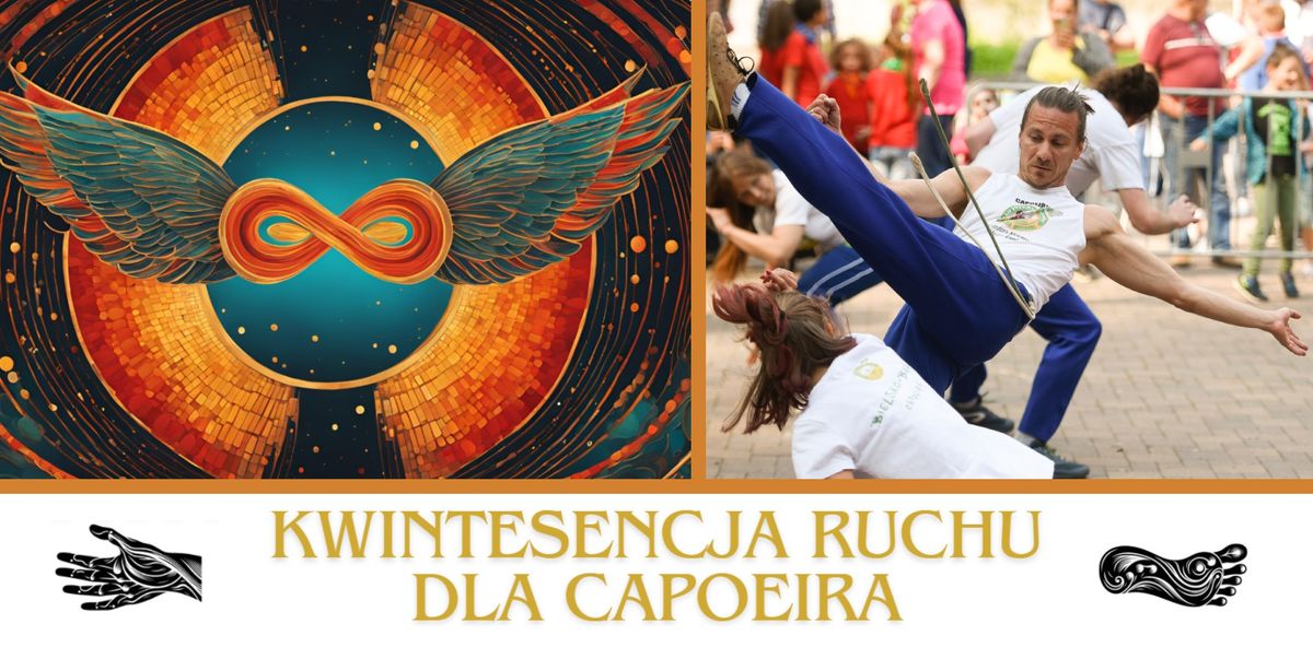 Warsztat: Kwintesencja Ruchu dla Capoeira modu\u0142 2