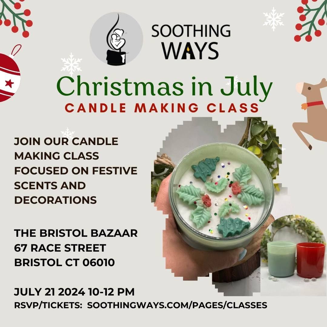 Christmas In July Candle Making Class