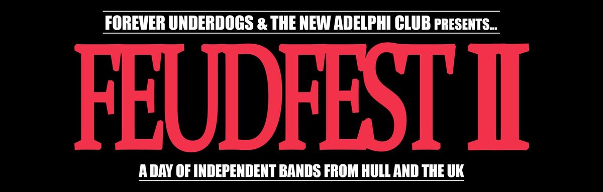 FEUDFEST II ft. The Black Ravines \/\/ A.D.H.D. \/\/ + MORE @ The New Adelphi Club