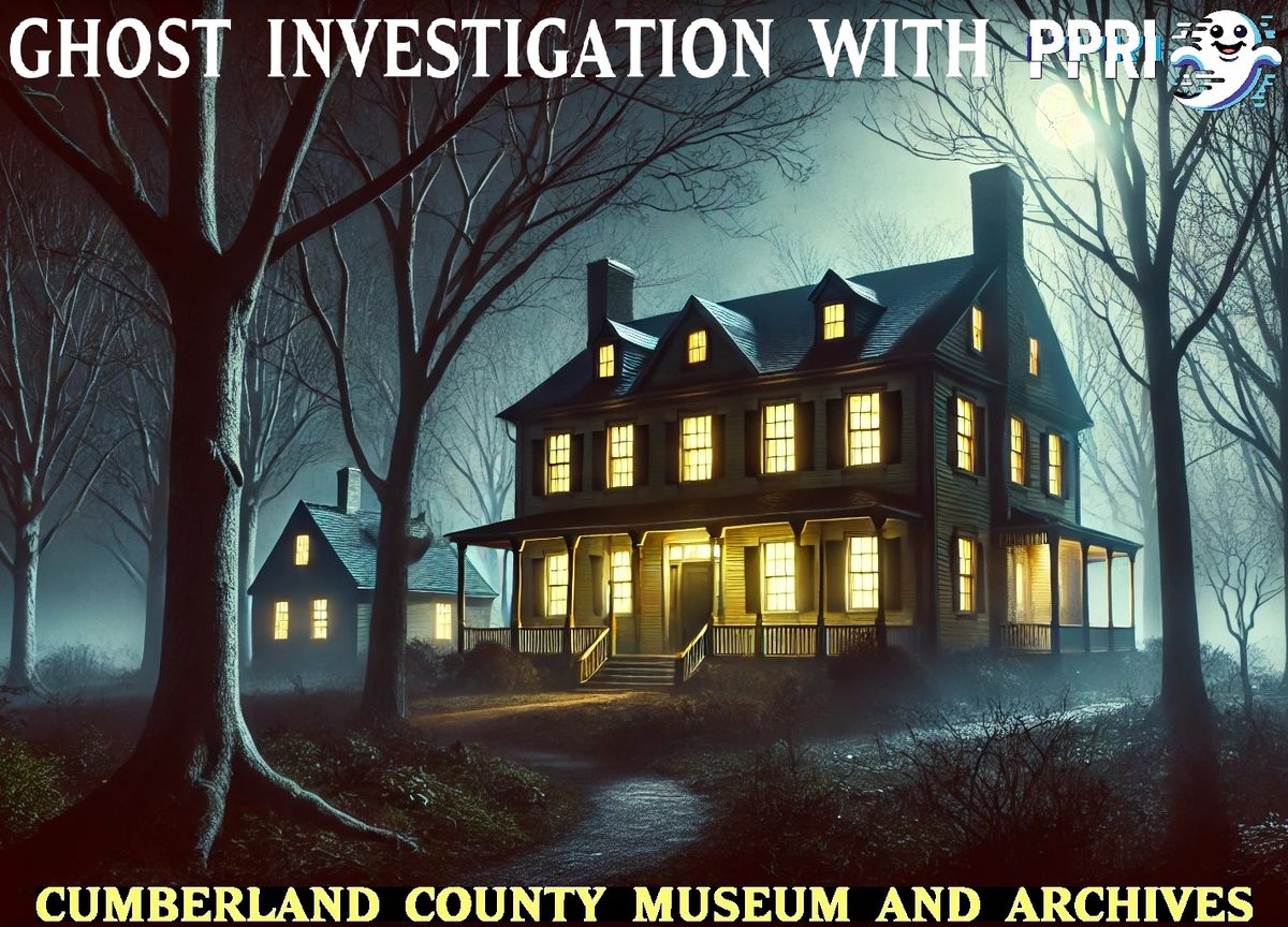 Ghost Investigation at Cumberland County Museum