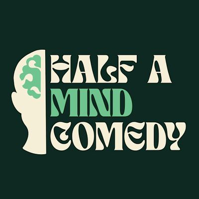 Half A Mind Comedy
