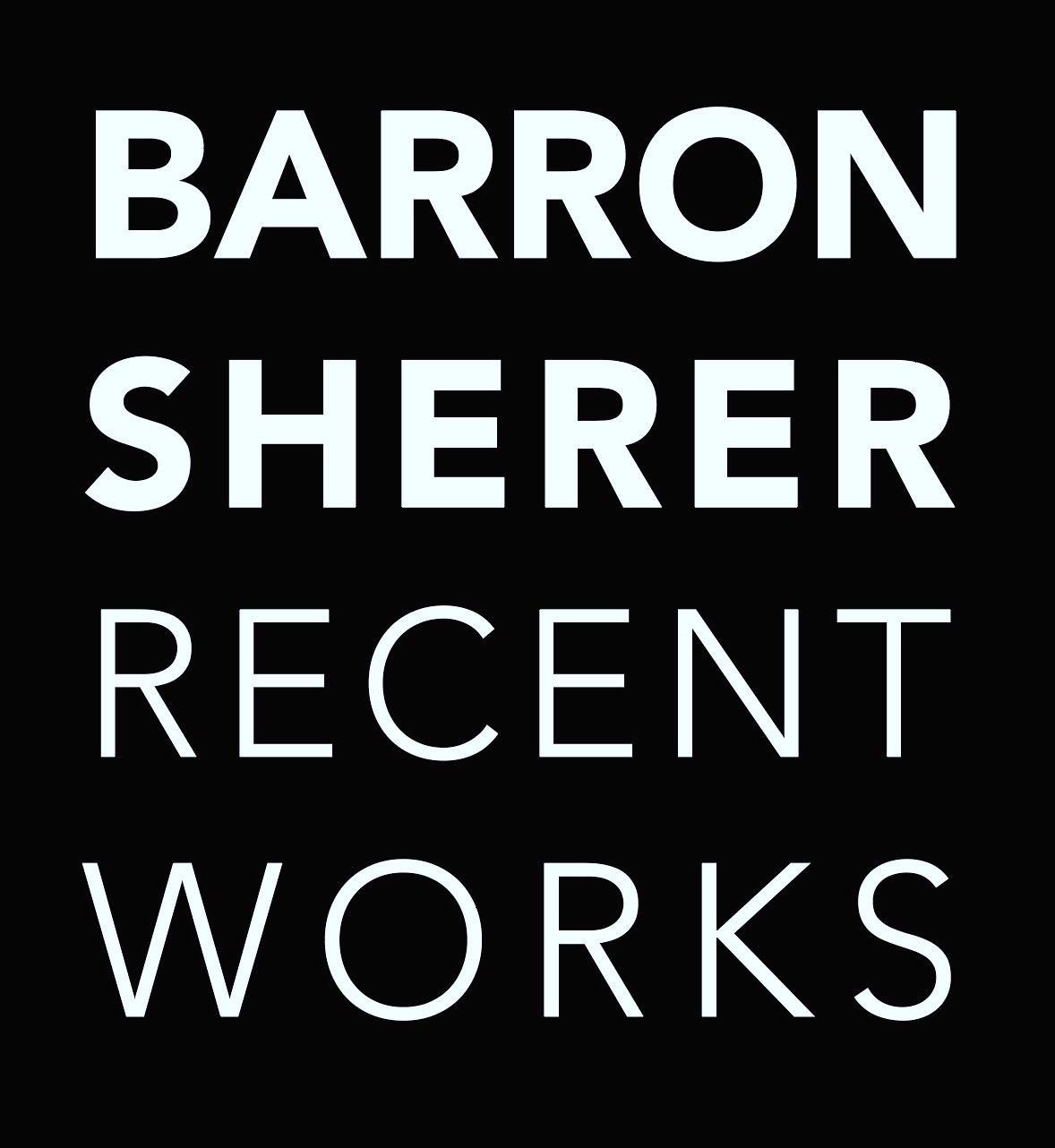 Barron Sherer, Recent Works