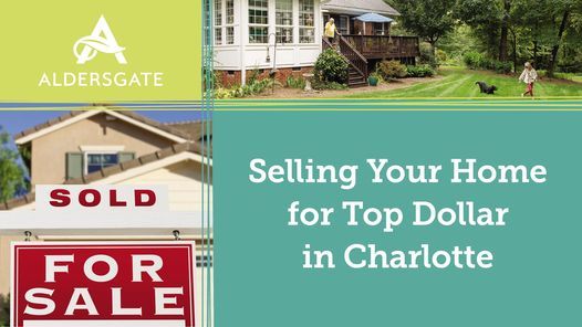 Selling Your Home for Top Dollar in Charlotte