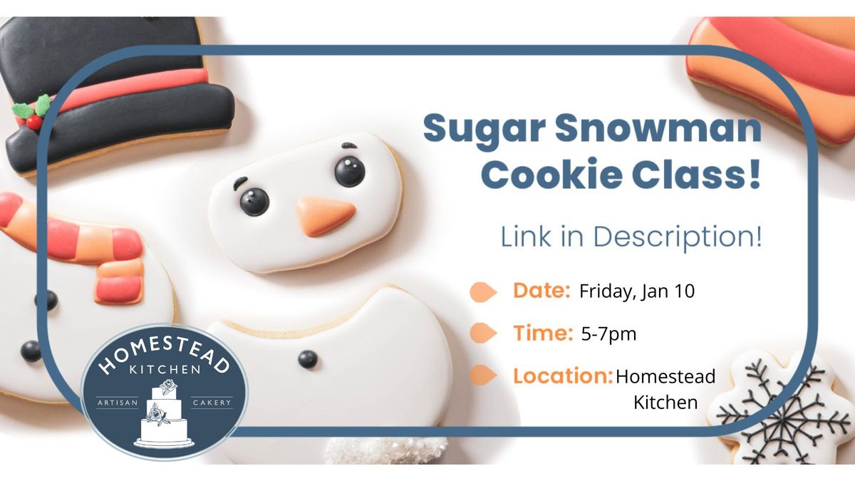 Cookie Decorating Class at Homestead Kitchen - Sugar Snowman