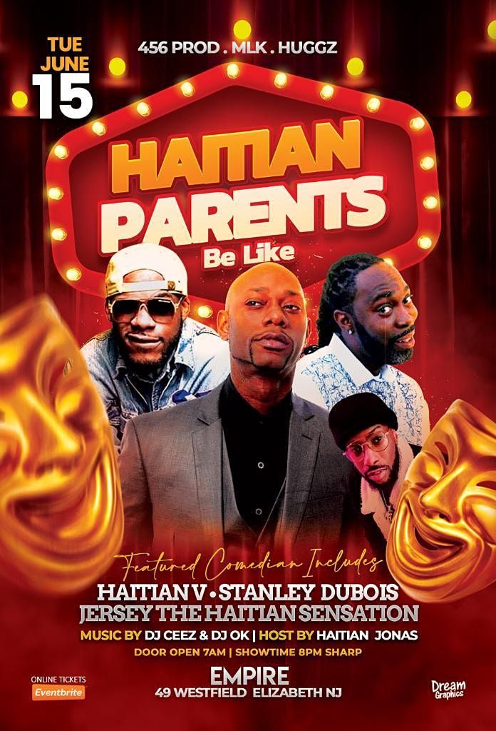 HAITIAN PARENTS Be Like Comedy Show On Tue June 15th