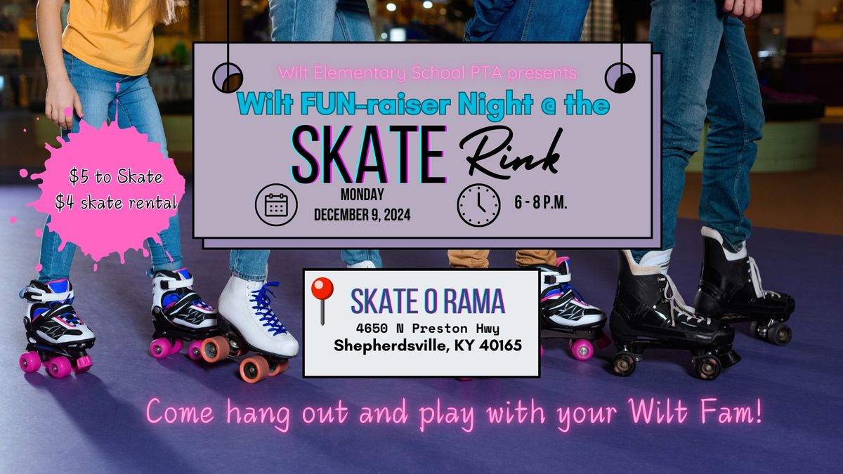 Wilt Elementary FUN-raiser Night at Skate-O-Rama