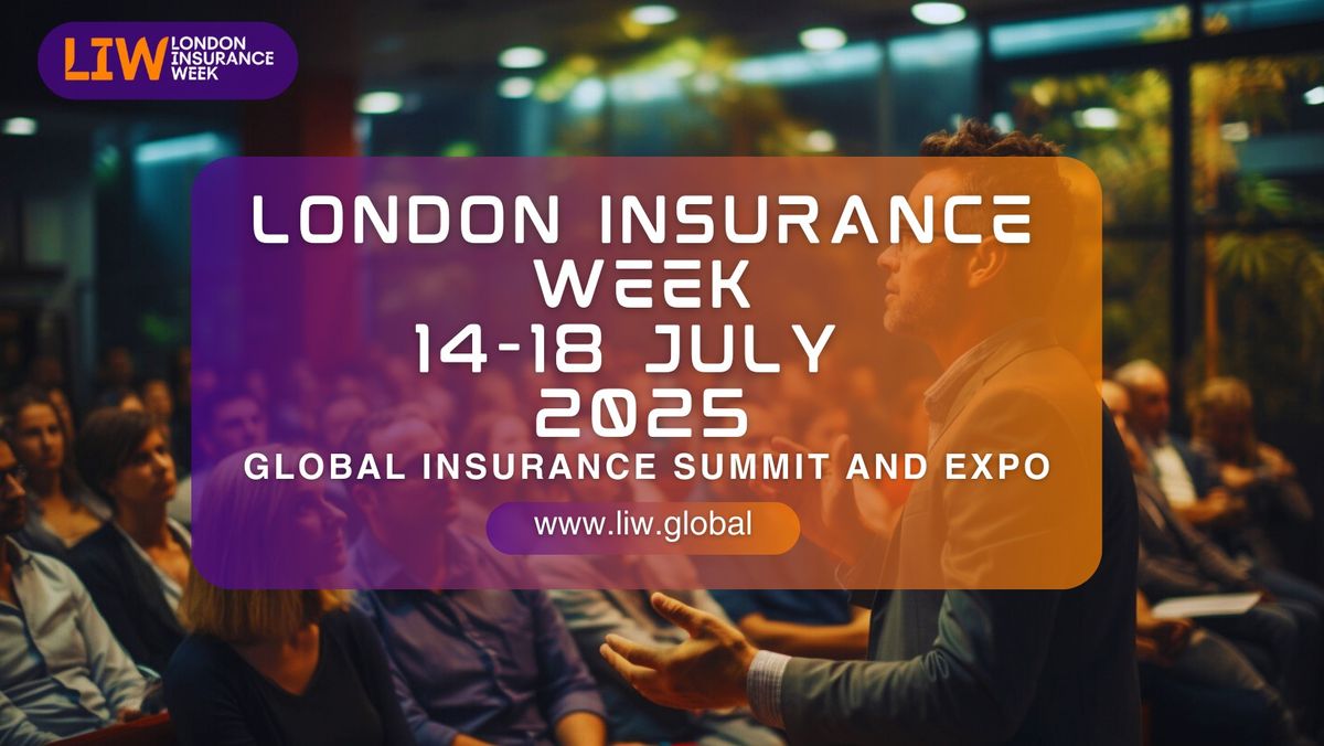 London Insurance Week 2025. Global Insurance Summit