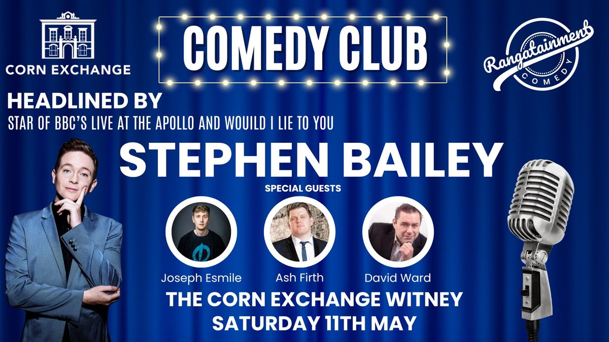 Comedy Club - Headlined by Stephen Bailey! 