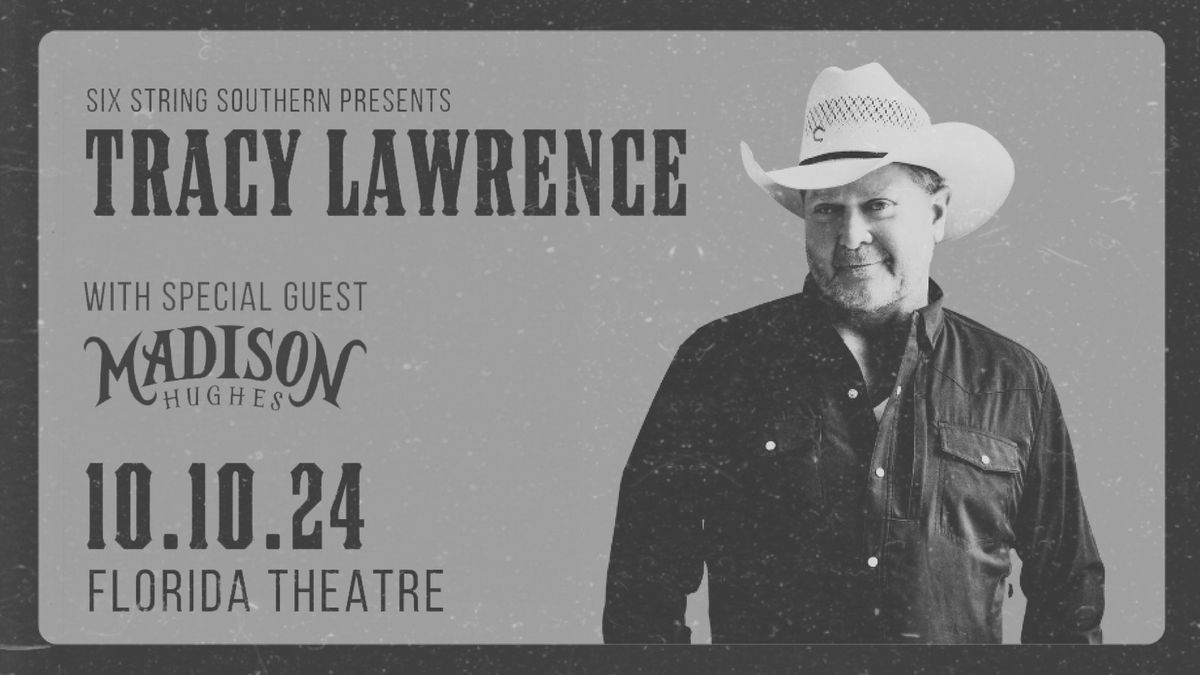 Tracy Lawrence with special guest Madison Hughes