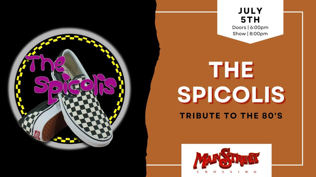 The Spicolis - Tribute to the 80's | LIVE at Main Street Crossing