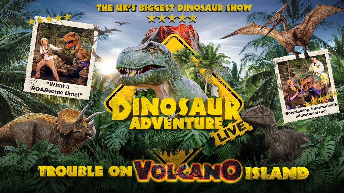 Dinosaur Adventure Live! Trouble on Volcano Island