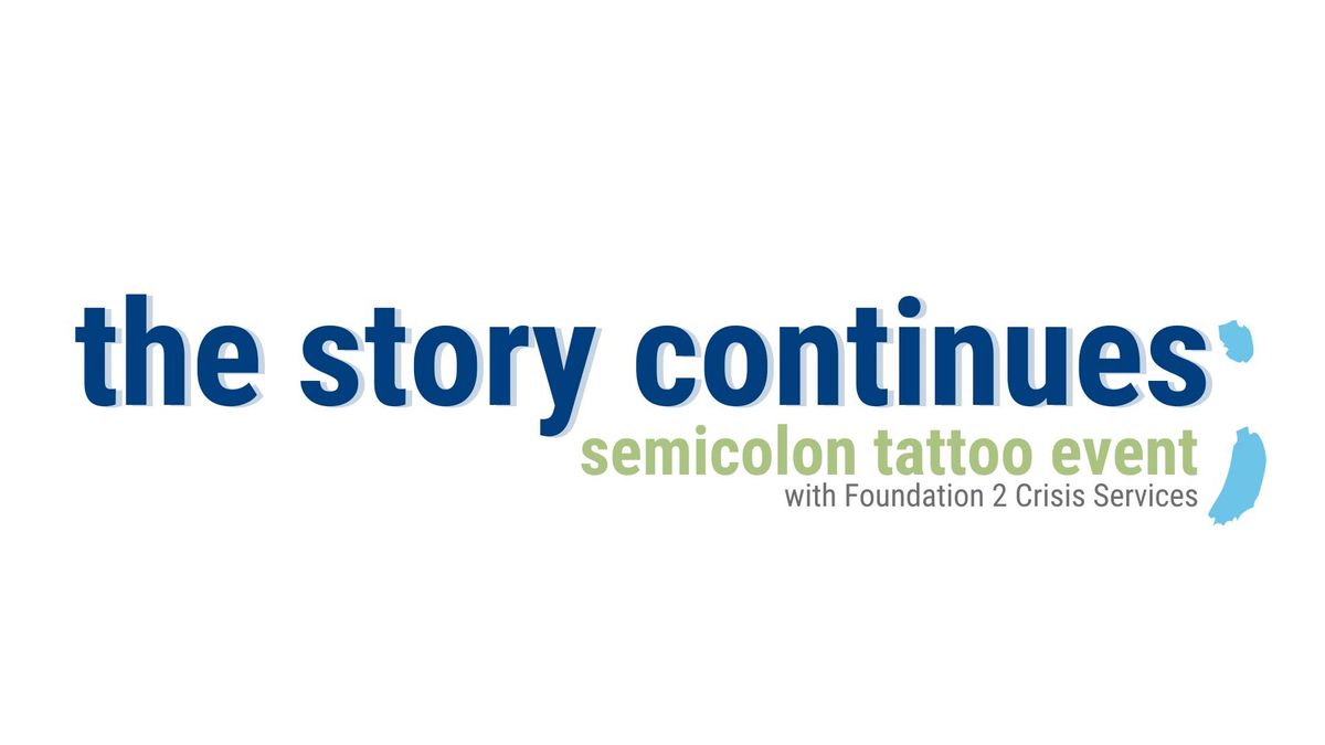 the story continues; semicolon tattoo event