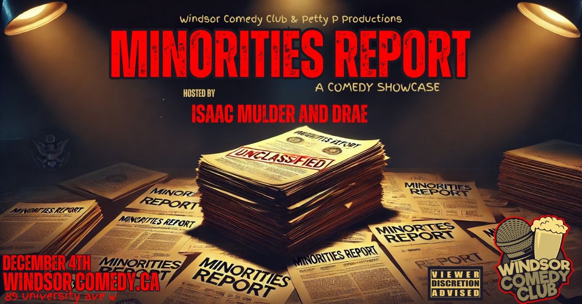 Minorities Report Hosted by Isaac and Drae - A Petty Production and Windsor Comedy Club Collab